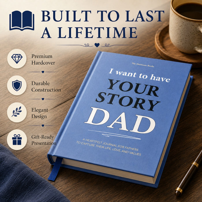 Dad - I Want To Have Your Story Memoir Journal Book