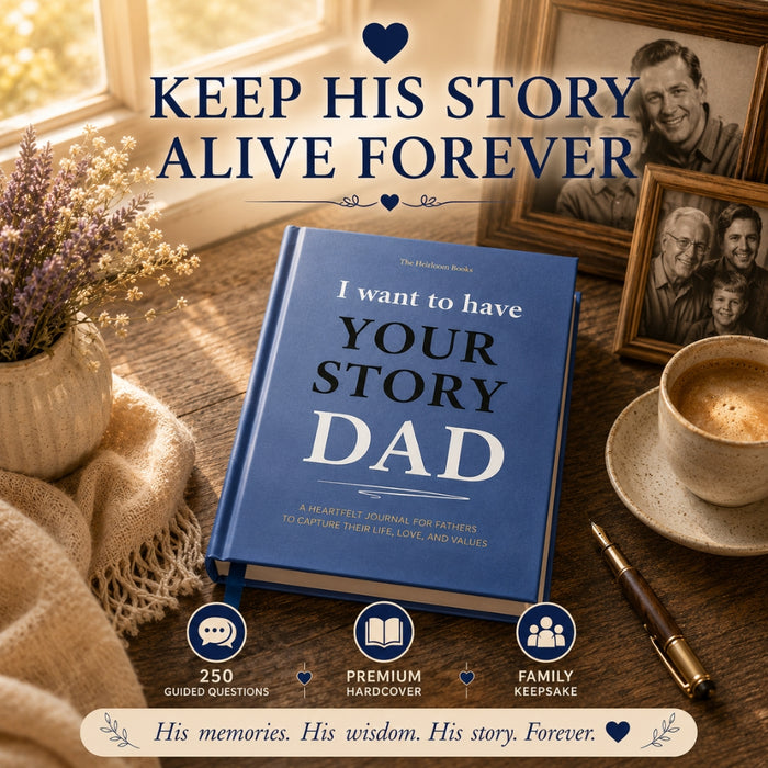 Dad - I Want To Have Your Story Memoir Journal Book