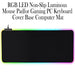 RGB LED Non-Slip Luminous Mouse Pad for Gaming PC Keyboard Cover Base Computer Mat_17